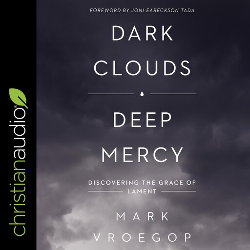 Dark Clouds, Deep Mercy, Mark Vroegop
