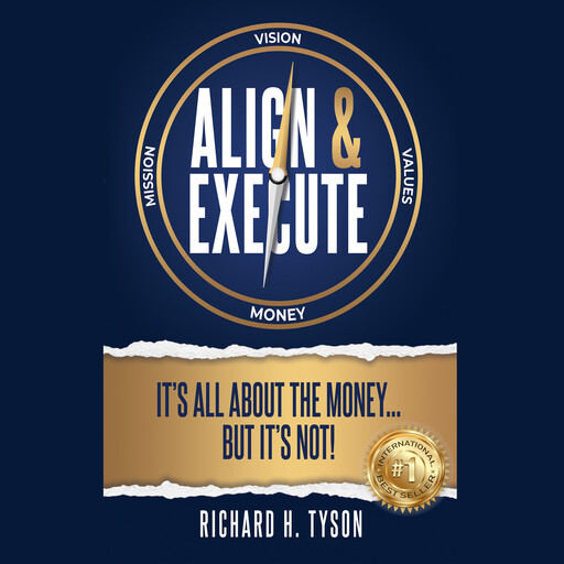 Align & Execute, Richard H. Tyson