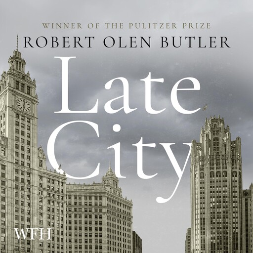Late City, Robert Olen Butler