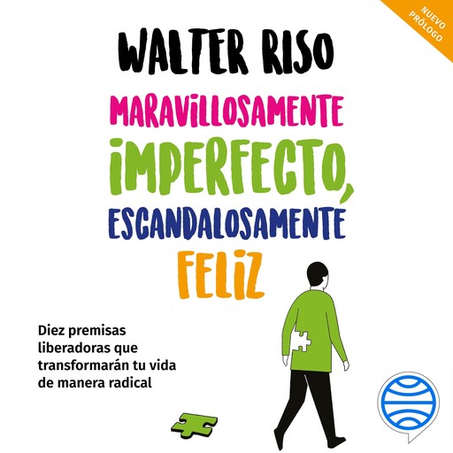 Maravillosamente imperfecto, escandalosamente feliz, Walter Riso