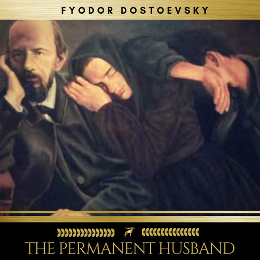 The Permanent Husband, Fyodor Dostoevsky