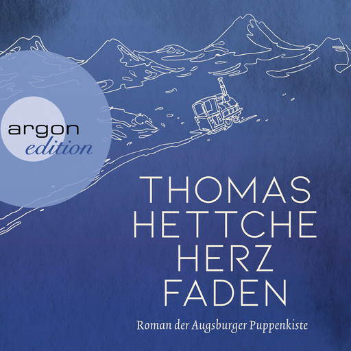 Herzfaden. Roman der Augsburger Puppenkiste (ungekürzt), Thomas Hettche