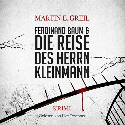 Ferdinand Baum & Die Reise des Herrn Kleinmann (ungekürzt), Martin E. Greil