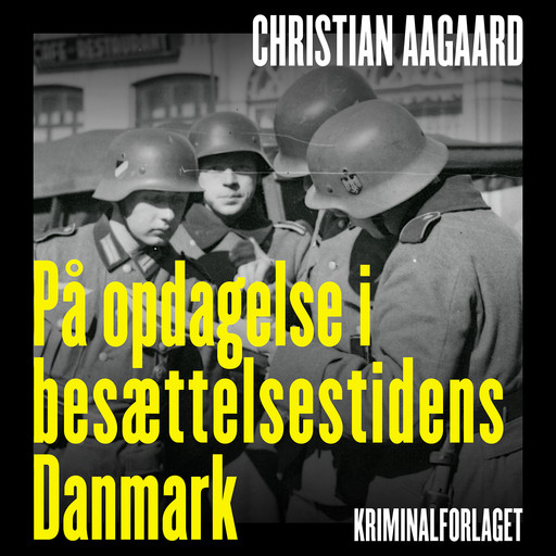 På opdagelse i besættelsestidens Danmark, Christian Aagaard