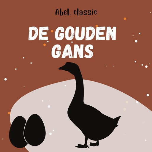Abel Classics, De gouden gans, Hans Christian Andersen
