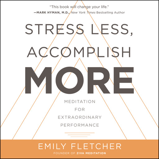 Stress Less, Accomplish More, Emily Fletcher