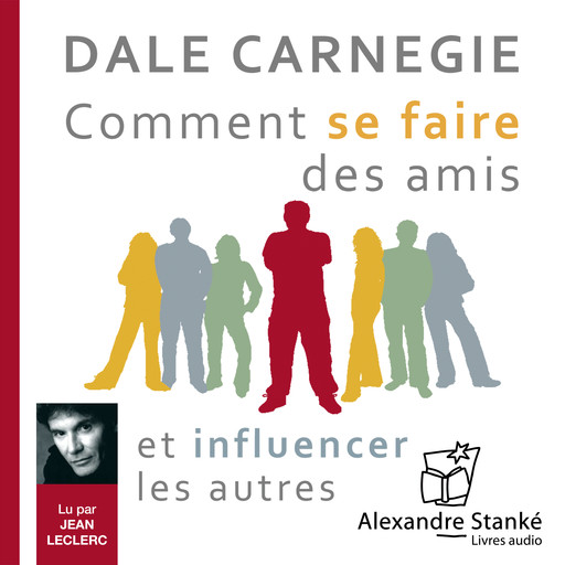 Comment se faire des amis et influencer les autres, Dale Carnegie