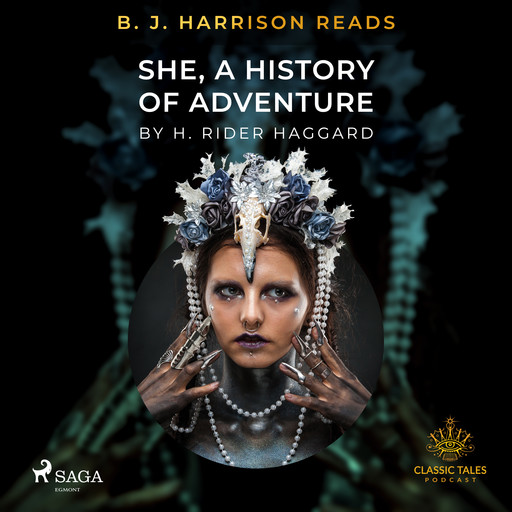 B. J. Harrison Reads She, A History of Adventure, H. Rider. Haggard