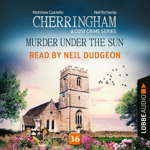 Murder under the Sun - Cherringham - A Cosy Crime Series, Episode 36 (Unabridged), Matthew Costello, Neil Richards