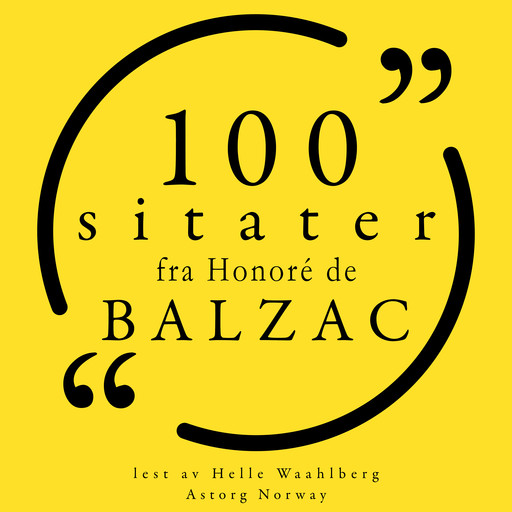 100 sitater fra Honoré de Balzac, Honoré de Balzac