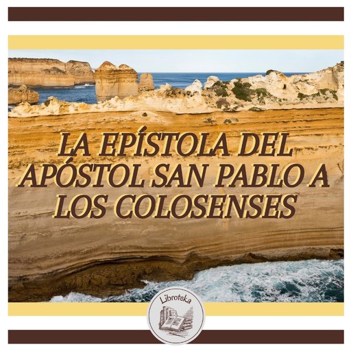La Epístola Del Apóstol San Pablo A Los Colosenses, LIBROTEKA