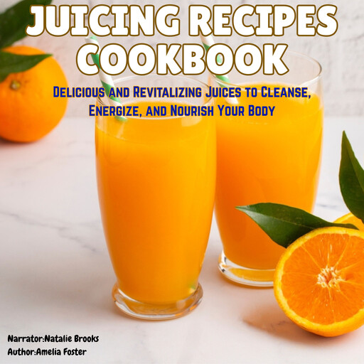 Juicing Recipes, Amelia Foster