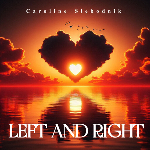 Left And Right, Caroline Slebodnik