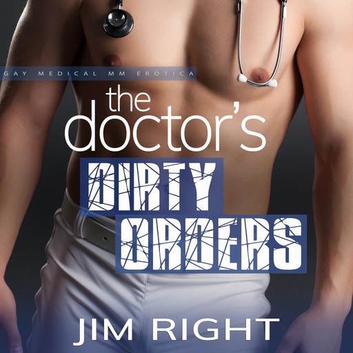The Doctor’s Dirty Orders, Jim Right