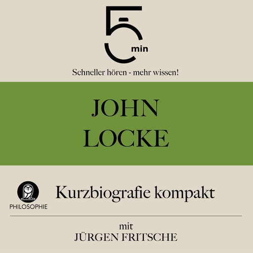 John Locke: Kurzbiografie kompakt, Jürgen Fritsche, 5 Minuten, 5 Minuten Biografien