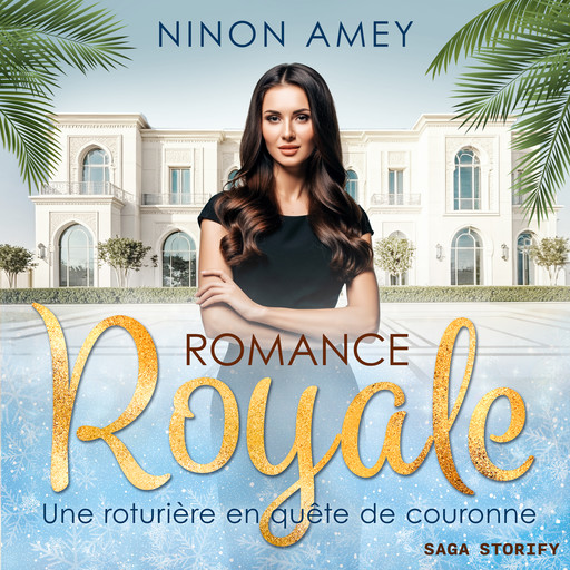 Une roturière en quête de couronne – Romance royale T03, Ninon Amey