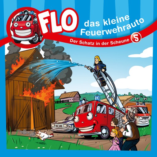 05: Der Schatz in der Scheune, Christian Mörken, Flo das kleine Feuerwehrauto
