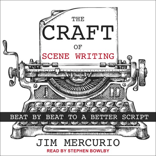 The Craft of Scene Writing, Jim Mercurio