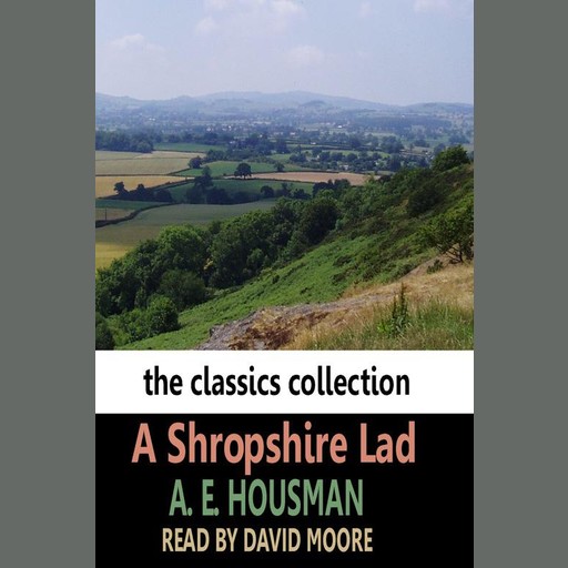 A Shropshire Lad, Alfred Edward Housman