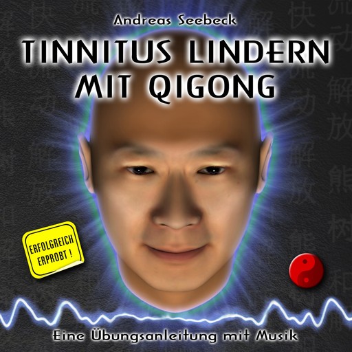 Tinnitus lindern mit Qigong - Eine Übungsanleitung mit Musik, Andreas Seebeck