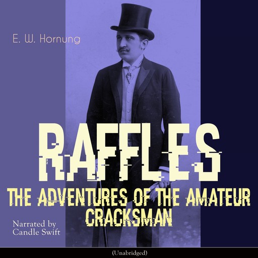 Raffles - The Adventures of the Amateur Cracksman, E.W.Hornung