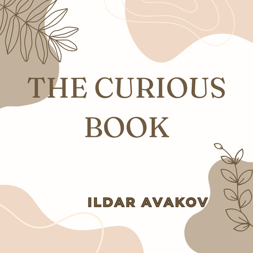 The Curious Book, Ildar Avakov