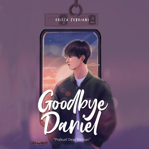 Goodbye Daniel, Erisca Febriani