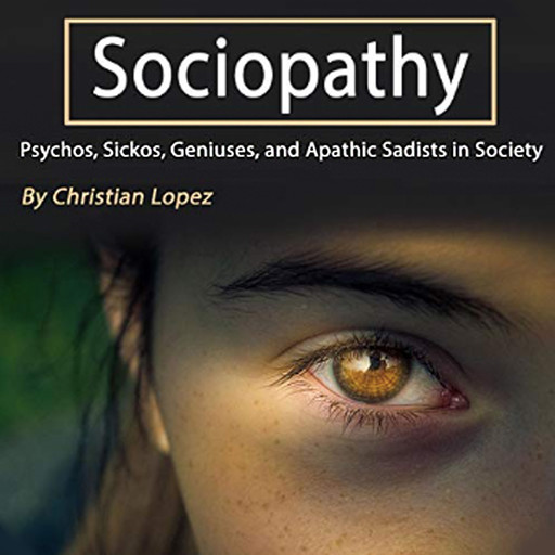 Sociopathy, Christian Lopez