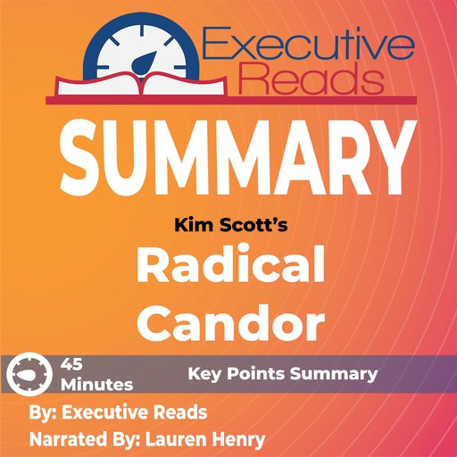 Summary: Radical Candor, Executive Reads