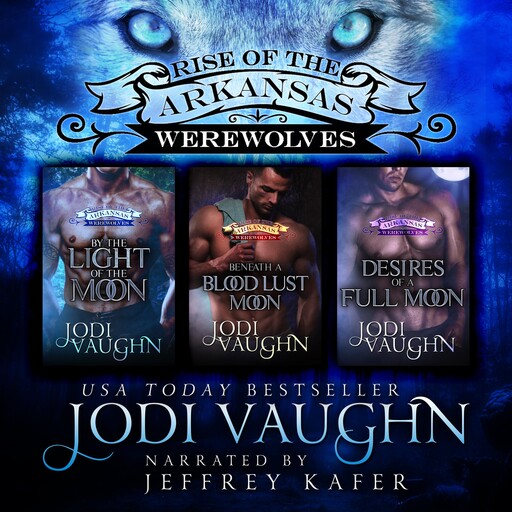 By The Light Of The Moon, Beneath A Blood Lust Moon, Desires of a Full Moon Boxset 1-3, Jodi Vaughn