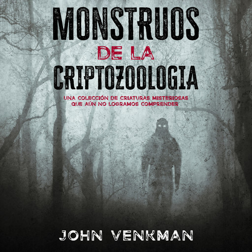 Monstruos de la Criptozoología, John Venkman