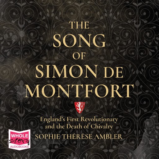 The Song of Simon de Montfort, Sophie Thérèse Ambler