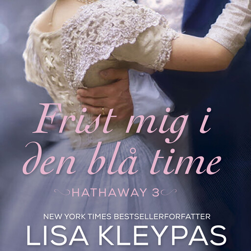 Frist mig i den blå time, Lisa Kleypas