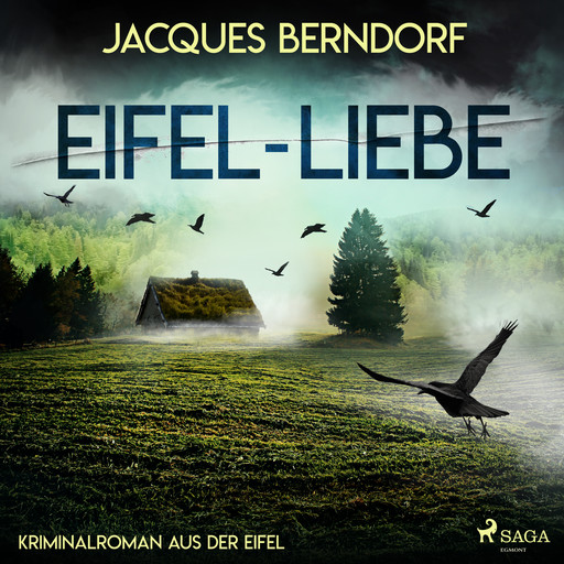 Eifel-Liebe - Kriminalroman aus der Eifel, Jacques Berndorf