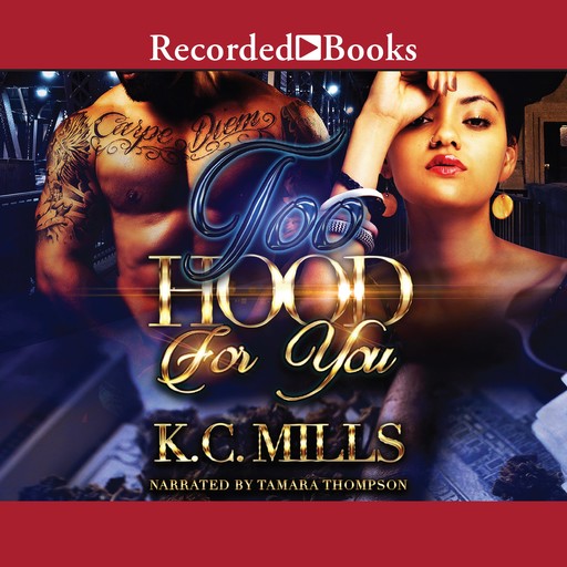 Too Hood for You, K.C. Mills