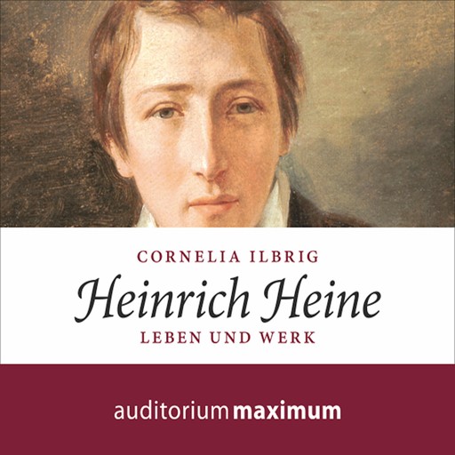 Heinrich Heine (Ungekürzt), Cornelia Ilbrig