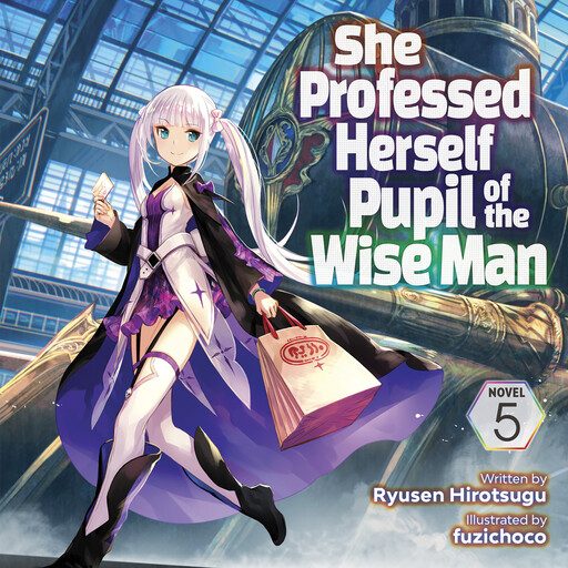 She Professed Herself Pupil of the Wise Man (Light Novel) Vol. 5, Ryusen Hirotsugu, fuzichoco