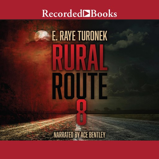 Rural Route 8, E. Raye Turonek
