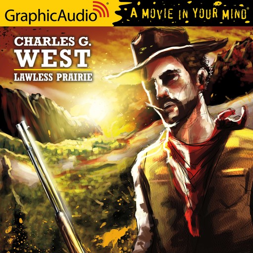 Lawless Prairie [Dramatized Adaptation], Charles West