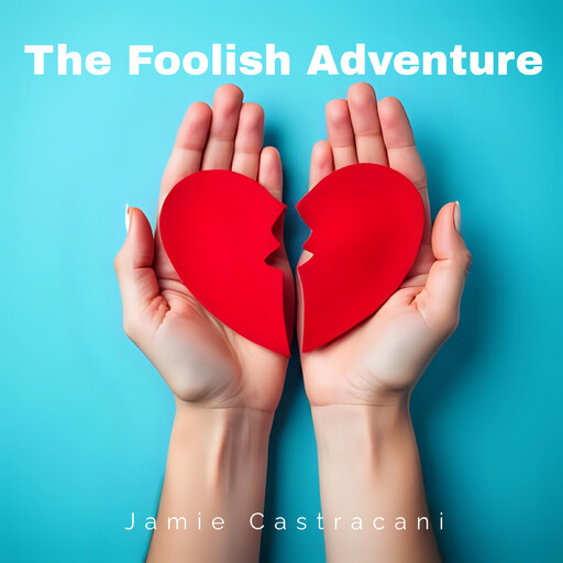 The Foolish Adventure, Jamie Castracani