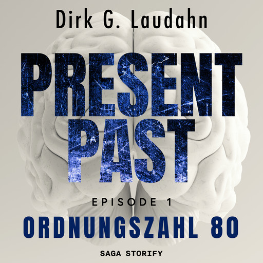 Present Past: Ordnungszahl 80 (Episode 1), Dirk G. Laudahn