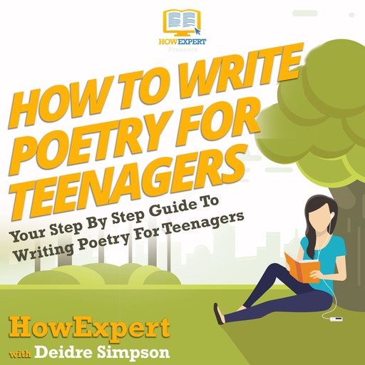 How To Write Poetry For Teenagers, HowExpert, Deidre Simpson