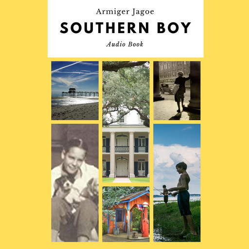 Southern Boy: Growing up on the Mississippi Gulf Coast, Armiger Jay Jagoe