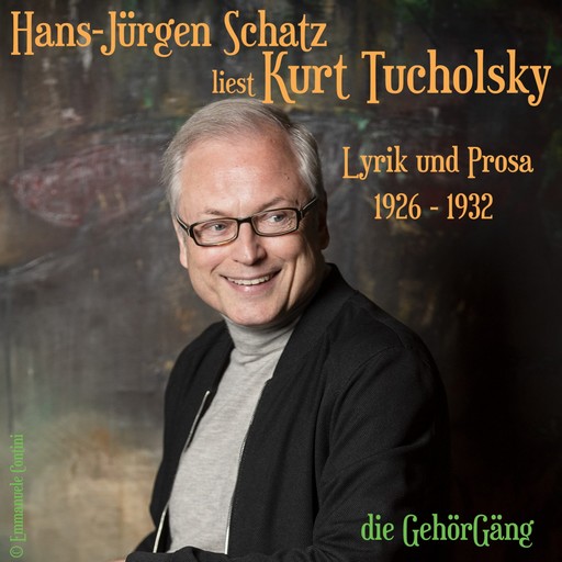 Hans-Jürgen Schatz liest Kurt Tucholsky Vol.2, Kurt Tucholsky