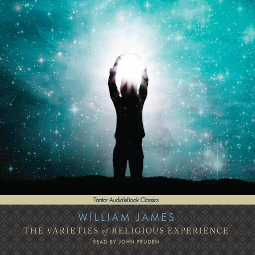 The Varieties of Religious Experience, William James