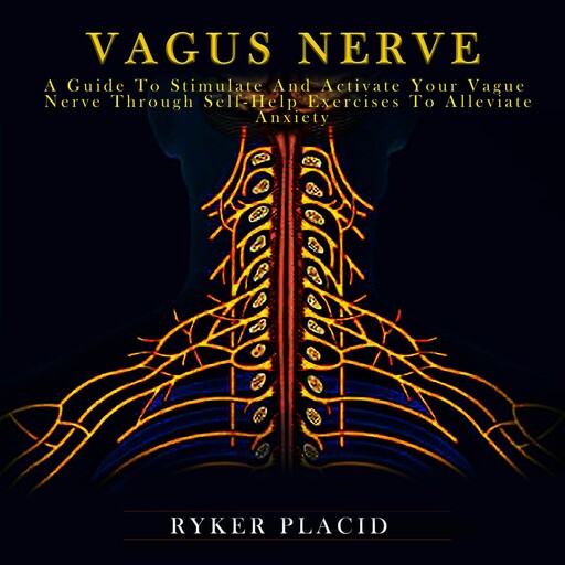 Vagus Nerve, Ryker Placid