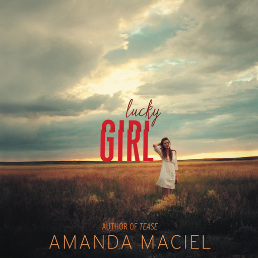 Lucky Girl, Amanda Maciel