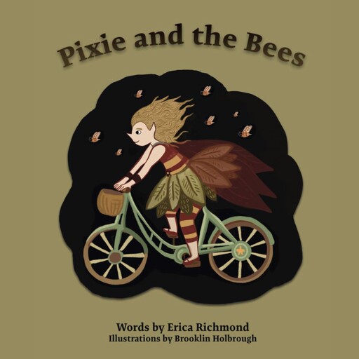 Pixie and the Bees, Erica Richmond