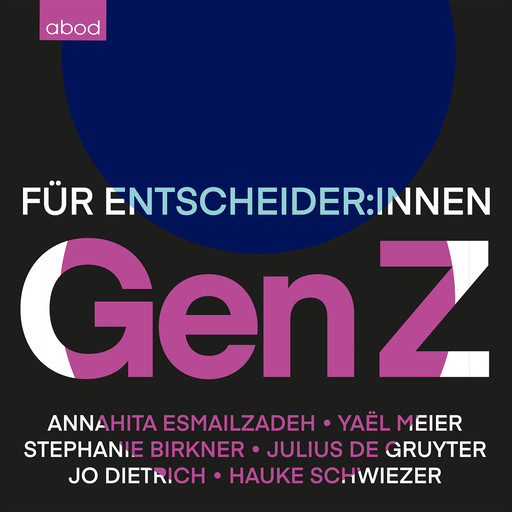 Gen Z, Annahita Esmailzadeh, Yael Meier, Julius de Gruyter, Hauke Schwiezer, Jo Dietrich