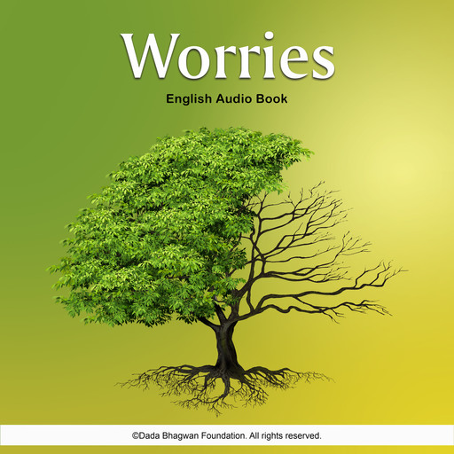 Worries - English Audio Book, Dada Bhagwan